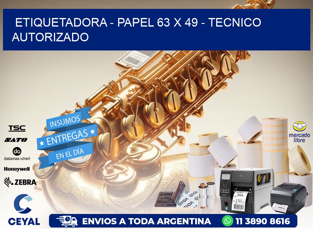 ETIQUETADORA - PAPEL 63 x 49 - TECNICO AUTORIZADO