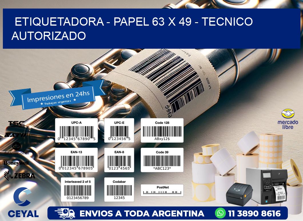 ETIQUETADORA – PAPEL 63 x 49 – TECNICO AUTORIZADO