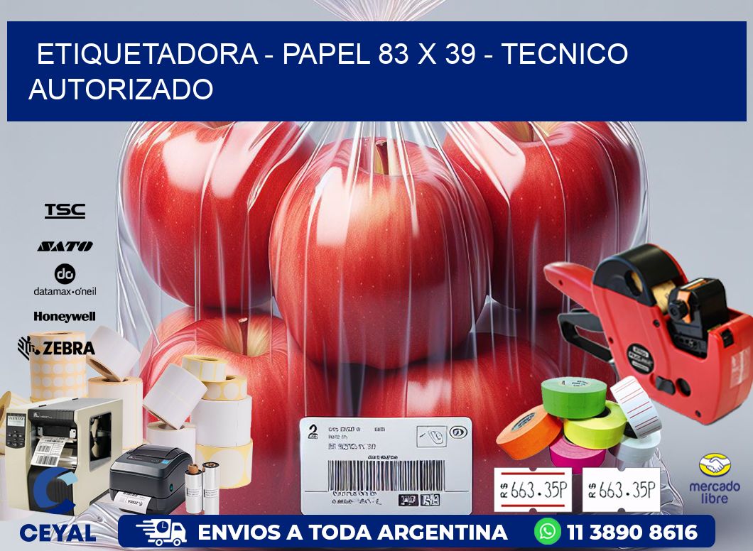 ETIQUETADORA - PAPEL 83 x 39 - TECNICO AUTORIZADO