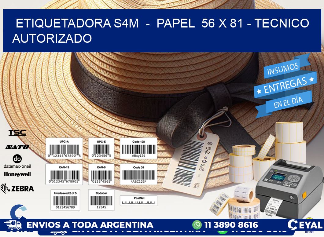 ETIQUETADORA S4M  -  PAPEL  56 x 81 - TECNICO AUTORIZADO