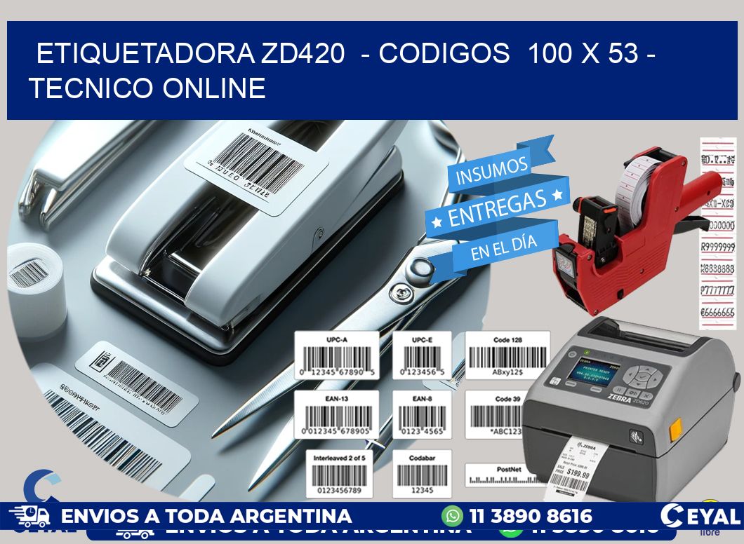 ETIQUETADORA ZD420  - CODIGOS  100 x 53 - TECNICO ONLINE