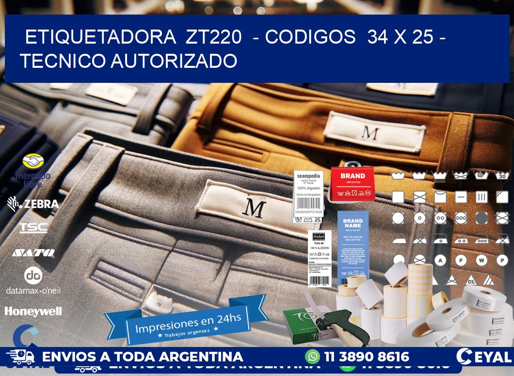 ETIQUETADORA  ZT220  - CODIGOS  34 x 25 - TECNICO AUTORIZADO