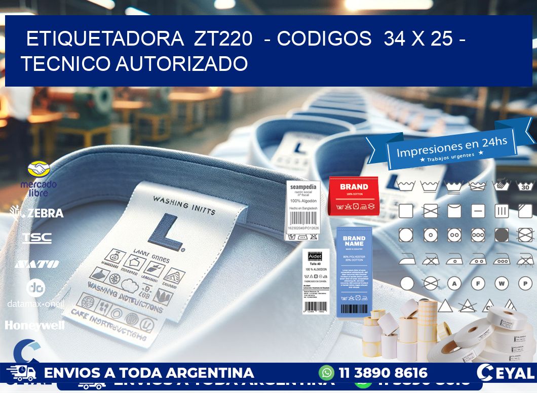 ETIQUETADORA  ZT220  - CODIGOS  34 x 25 - TECNICO AUTORIZADO
