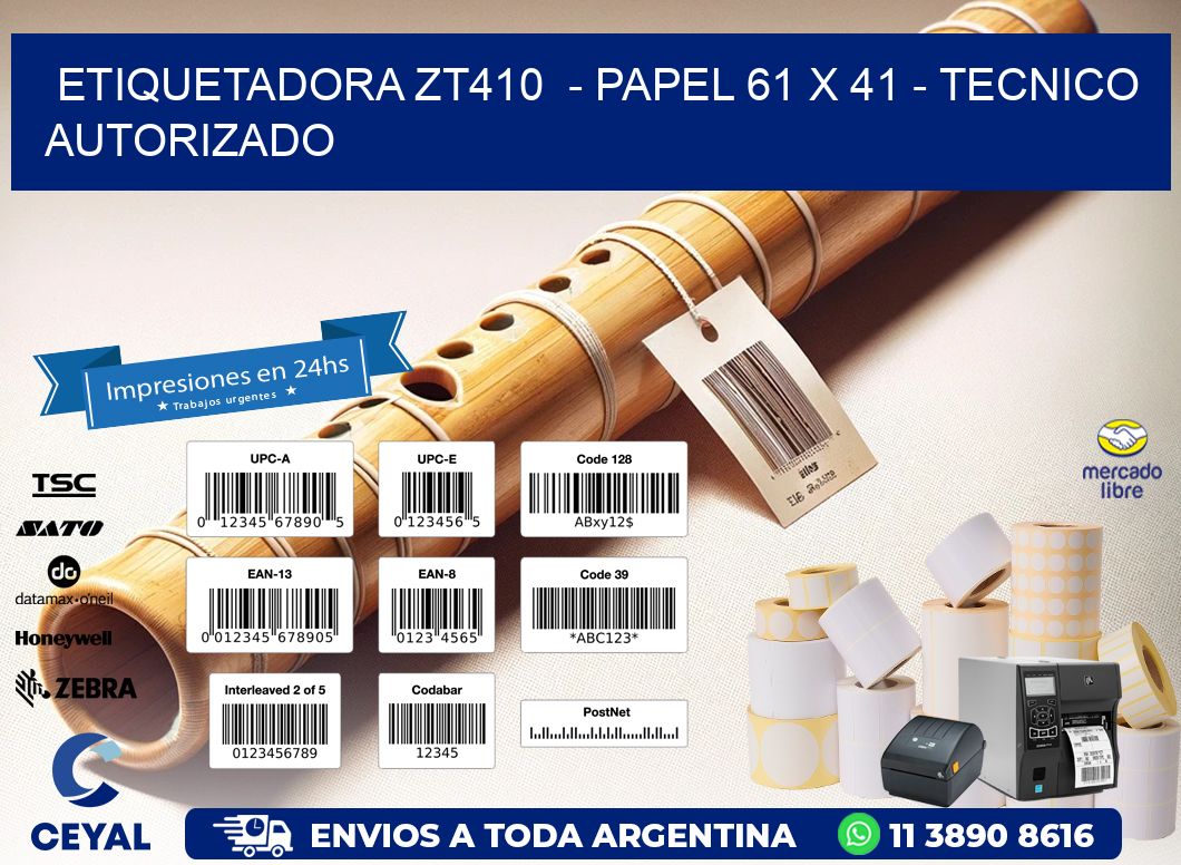 ETIQUETADORA ZT410 - PAPEL 61 x 41 - TECNICO AUTORIZADO