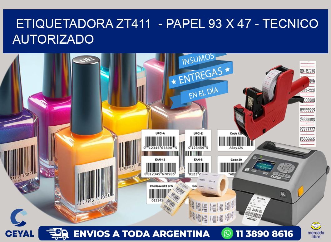 ETIQUETADORA ZT411 - PAPEL 93 x 47 - TECNICO AUTORIZADO