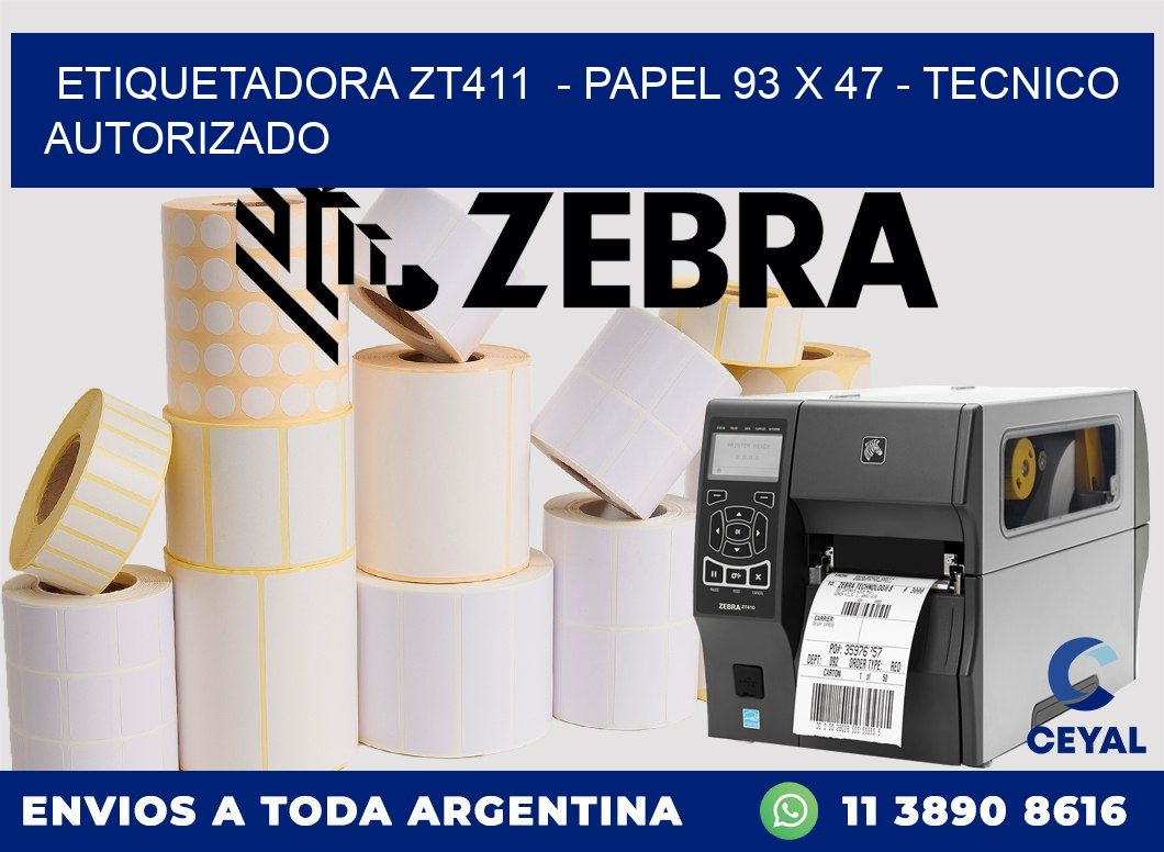 ETIQUETADORA ZT411 - PAPEL 93 x 47 - TECNICO AUTORIZADO