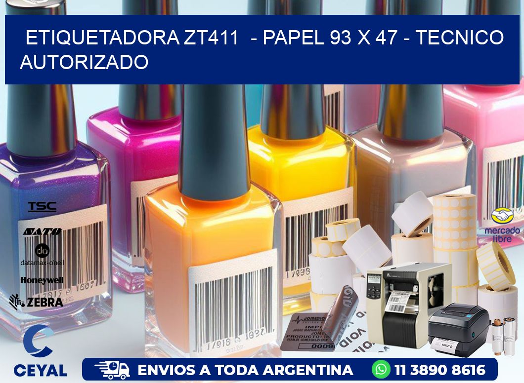 ETIQUETADORA ZT411  – PAPEL 93 x 47 – TECNICO AUTORIZADO