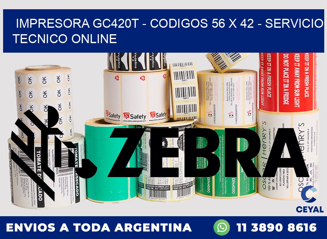 IMPRESORA GC420T - CODIGOS 56 x 42 - SERVICIO TECNICO ONLINE
