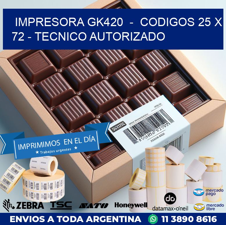 IMPRESORA GK420  –  CODIGOS 25 x 72 – TECNICO AUTORIZADO