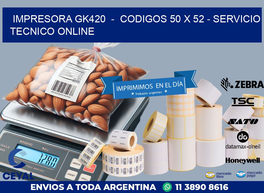 IMPRESORA GK420  –  CODIGOS 50 x 52 – SERVICIO TECNICO ONLINE