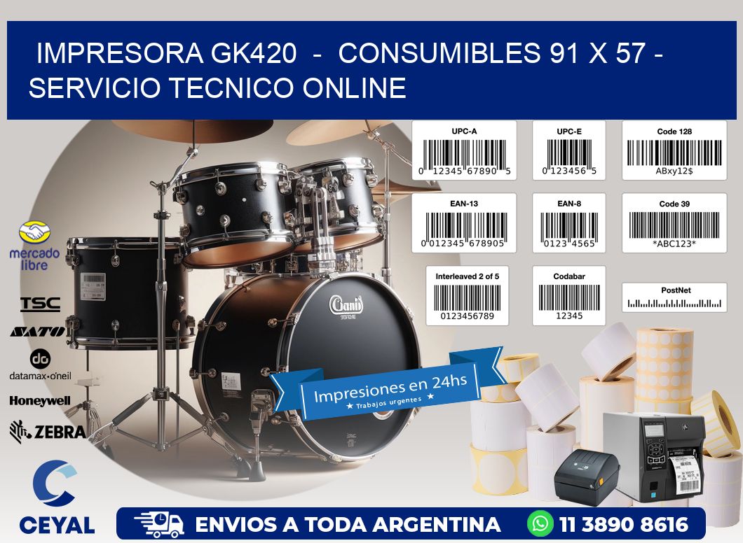 IMPRESORA GK420 - CONSUMIBLES 91 x 57 - SERVICIO TECNICO ONLINE