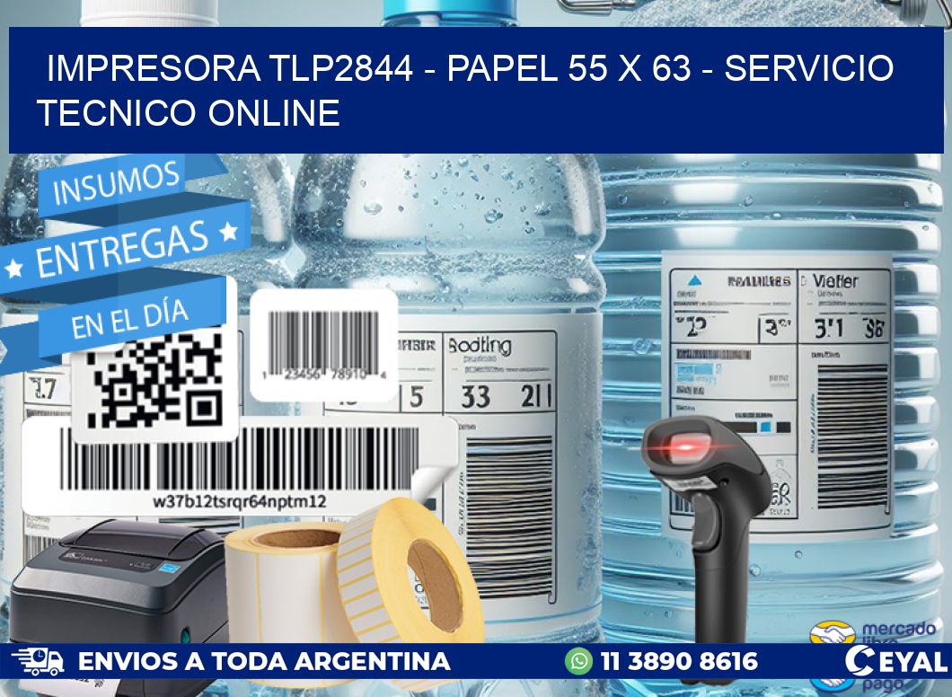 IMPRESORA TLP2844 - PAPEL 55 x 63 - SERVICIO TECNICO ONLINE