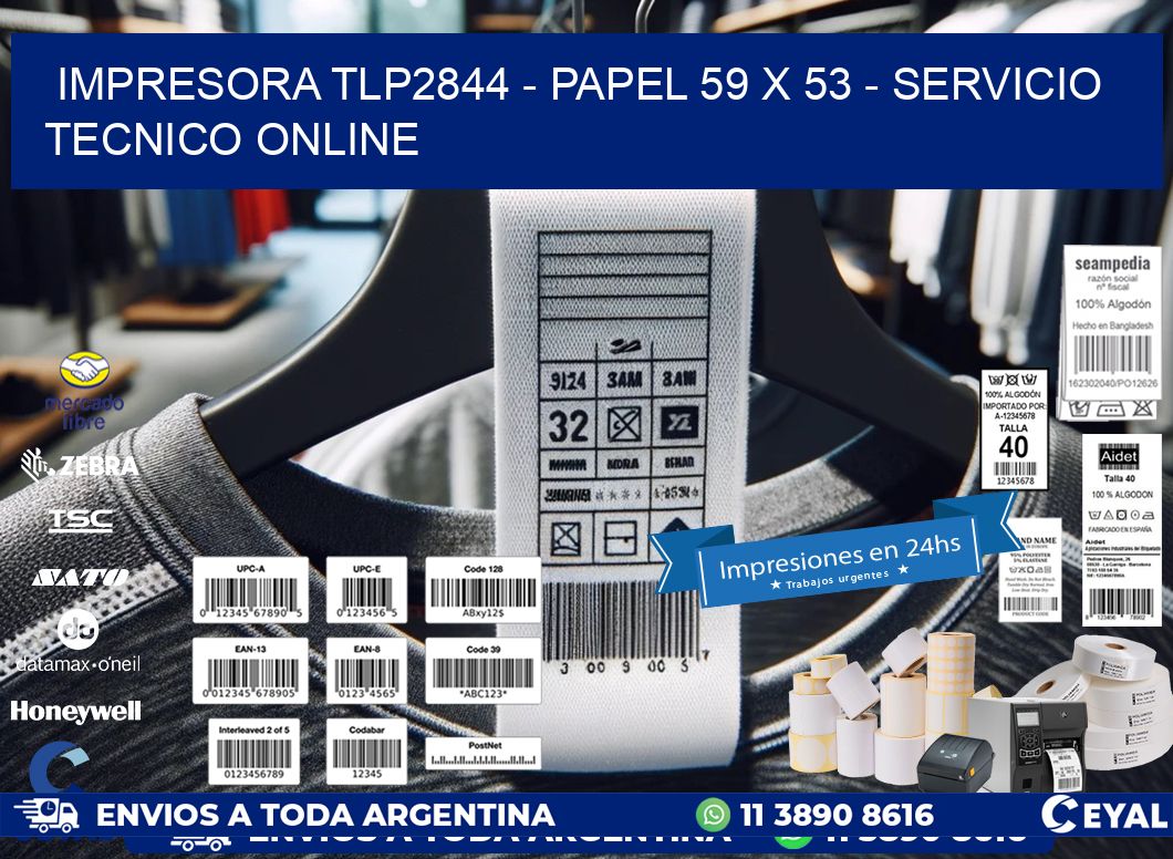 IMPRESORA TLP2844 – PAPEL 59 x 53 – SERVICIO TECNICO ONLINE