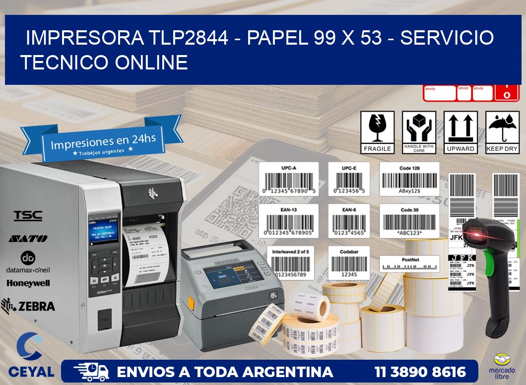 IMPRESORA TLP2844 - PAPEL 99 x 53 - SERVICIO TECNICO ONLINE