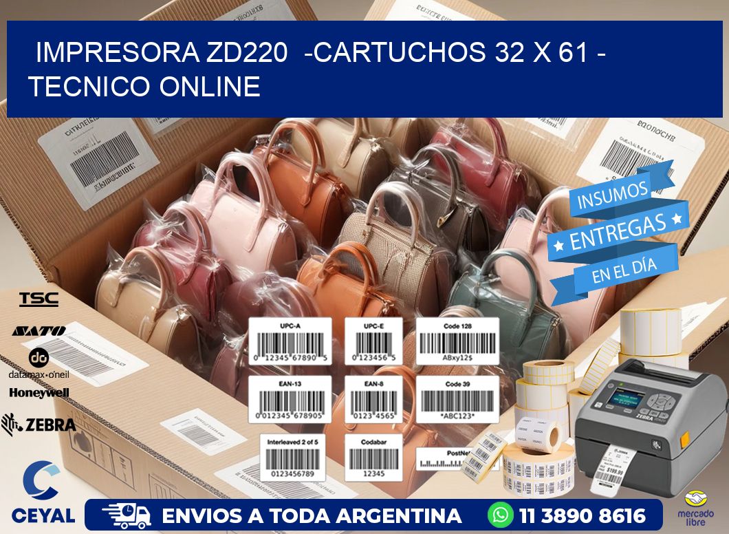 IMPRESORA ZD220  -CARTUCHOS 32 x 61 – TECNICO ONLINE
