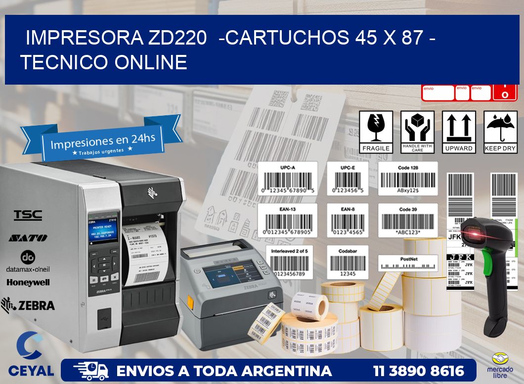 IMPRESORA ZD220 -CARTUCHOS 45 x 87 - TECNICO ONLINE