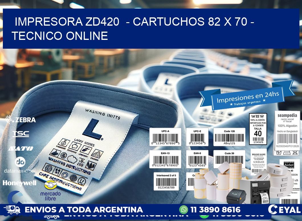 IMPRESORA ZD420  - CARTUCHOS 82 x 70 - TECNICO ONLINE