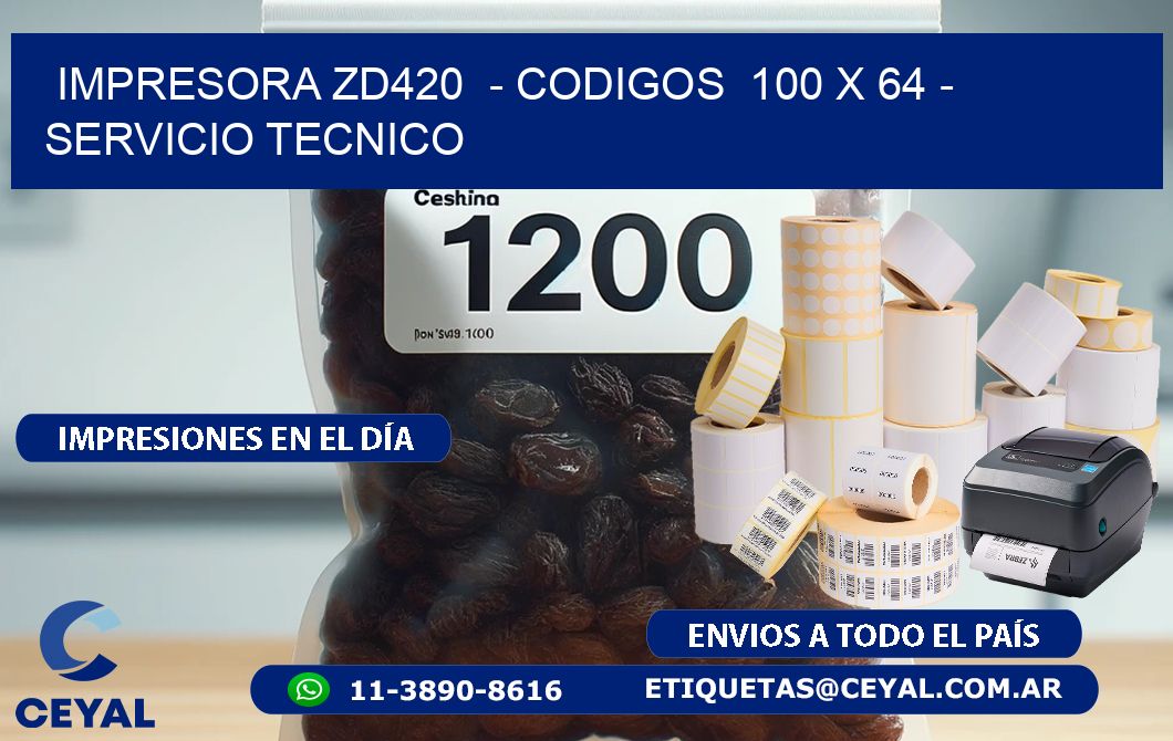 IMPRESORA ZD420  - CODIGOS  100 x 64 - SERVICIO TECNICO
