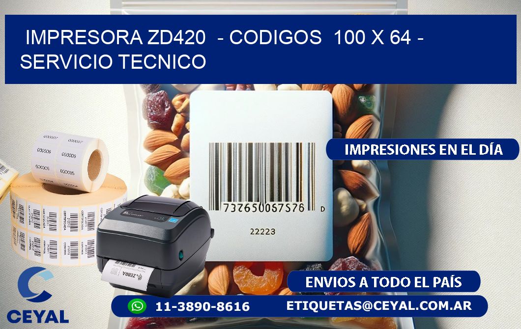 IMPRESORA ZD420  - CODIGOS  100 x 64 - SERVICIO TECNICO
