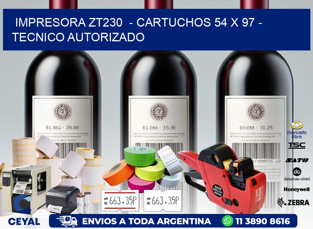 IMPRESORA ZT230 - CARTUCHOS 54 x 97 - TECNICO AUTORIZADO