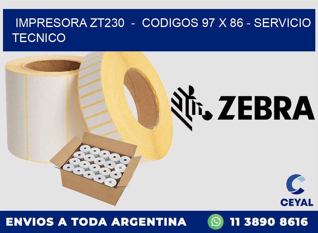 IMPRESORA ZT230  -  CODIGOS 97 x 86 - SERVICIO TECNICO
