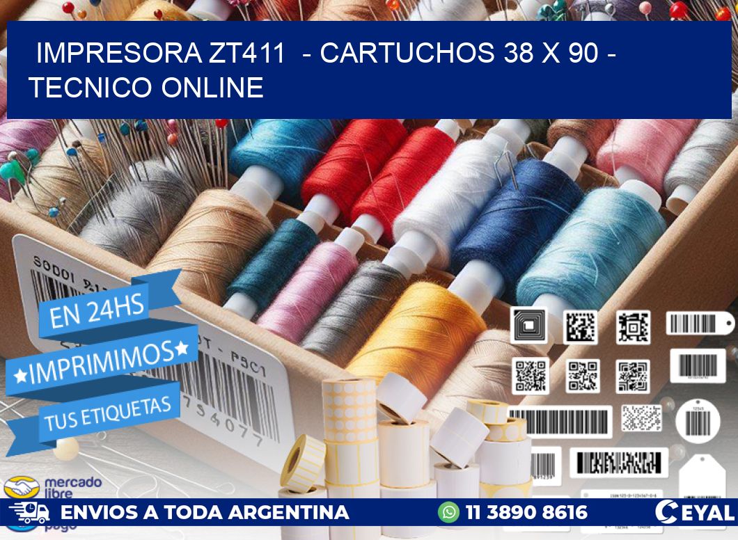 IMPRESORA ZT411  - CARTUCHOS 38 x 90 - TECNICO ONLINE