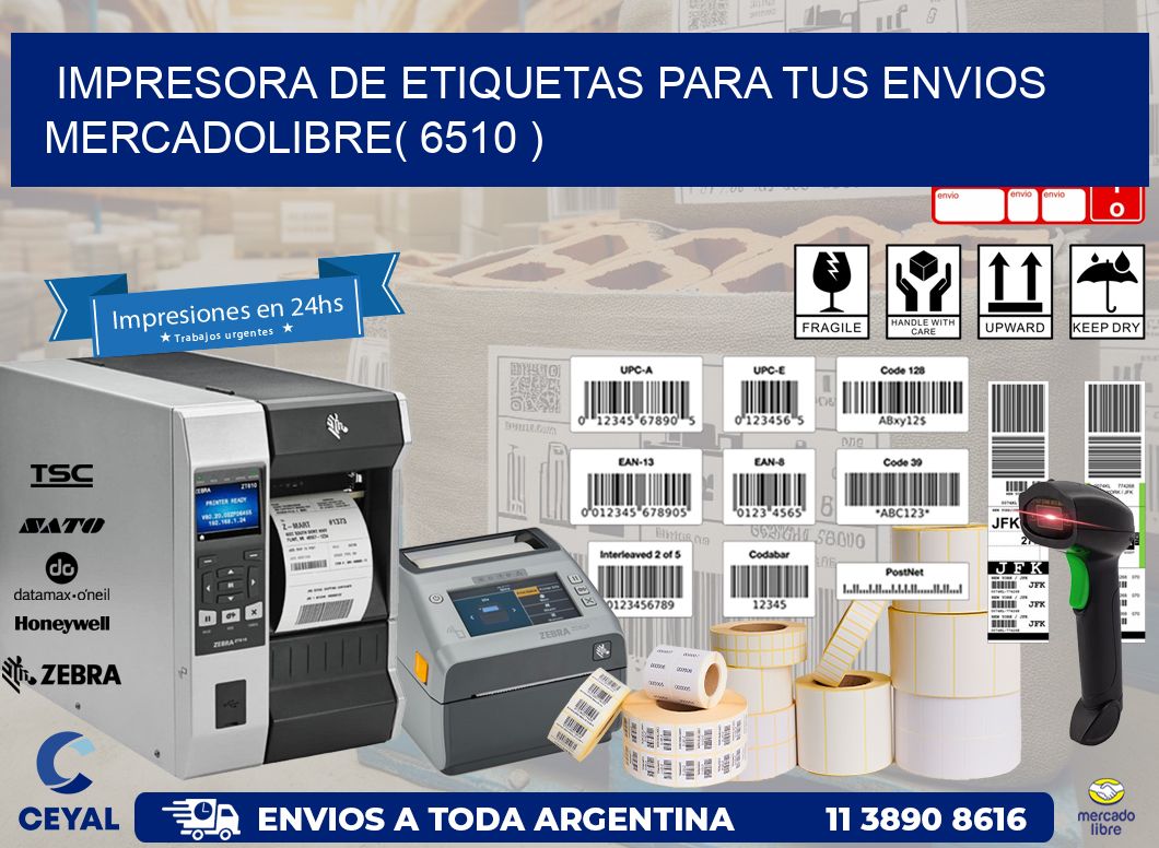 impresora de etiquetas para tus envios mercadolibre( 6510 )
