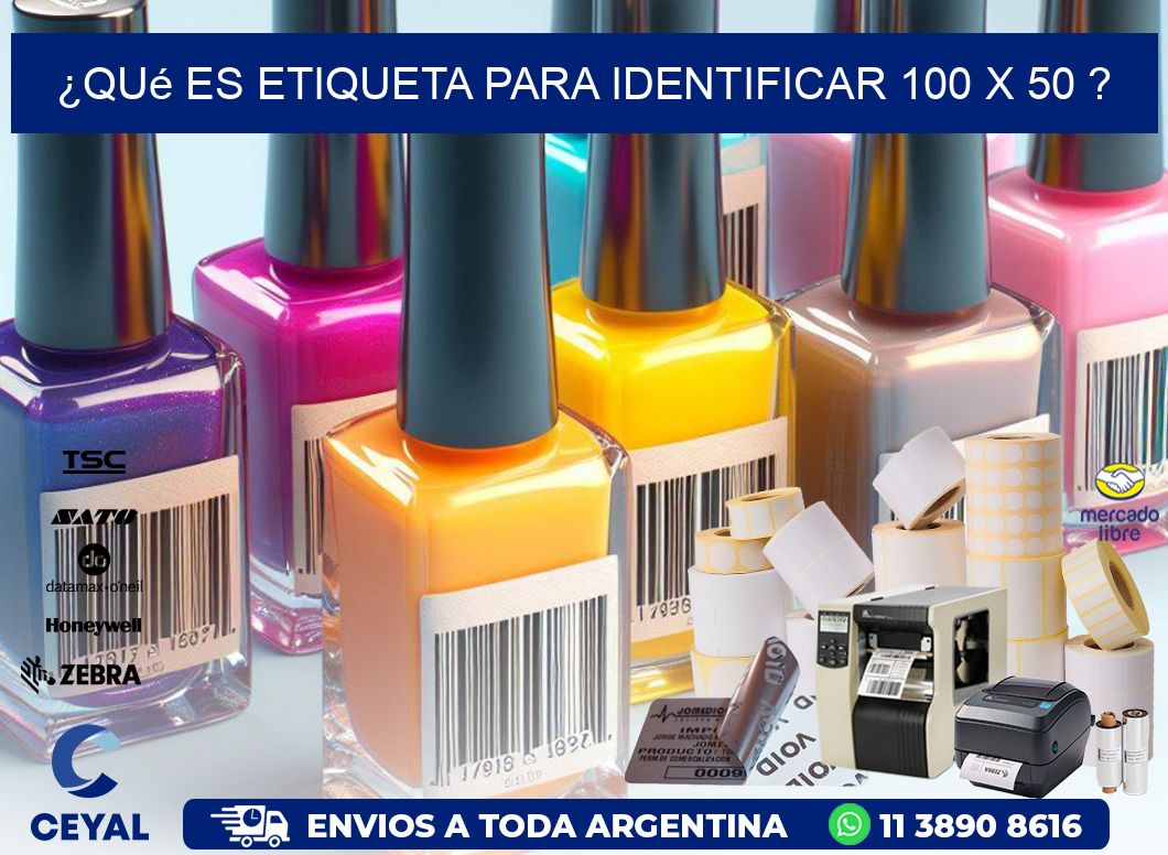 ¿Qué es etiqueta para identificar 100 x 50 ?