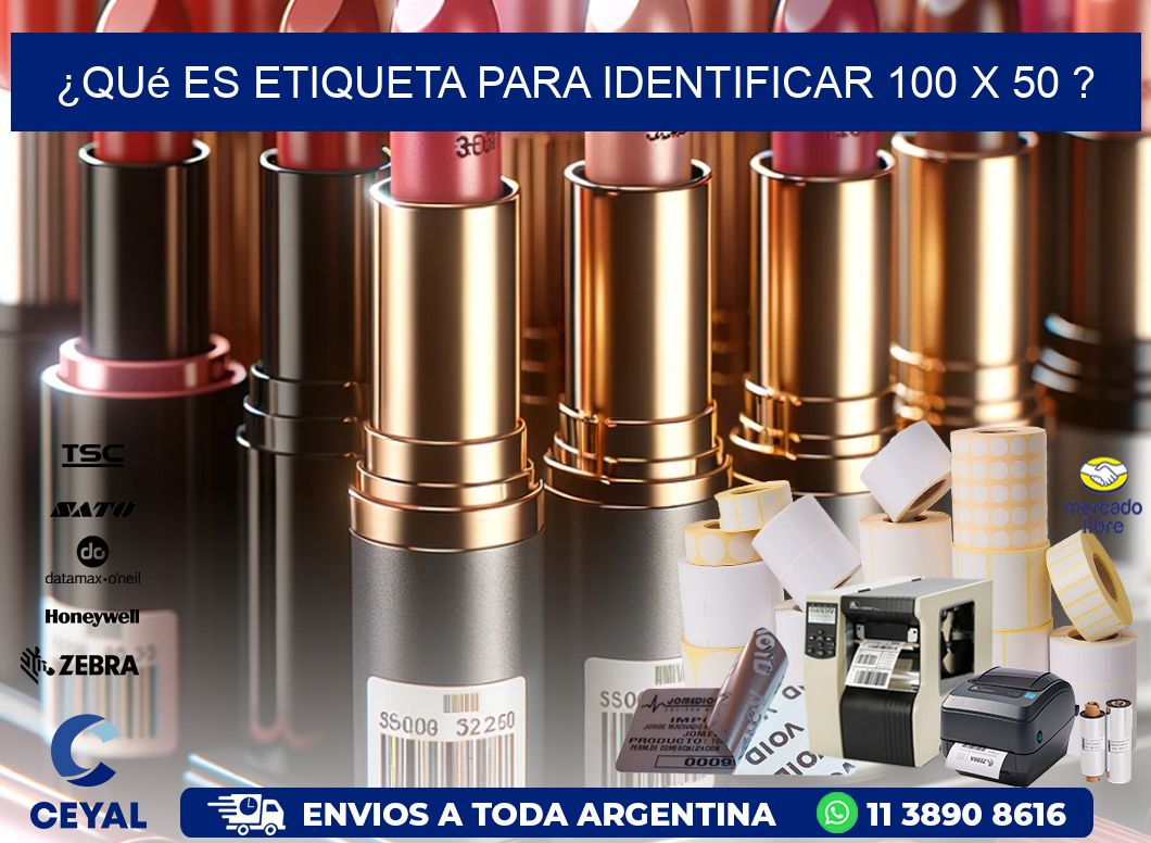 ¿Qué es etiqueta para identificar 100 x 50 ?