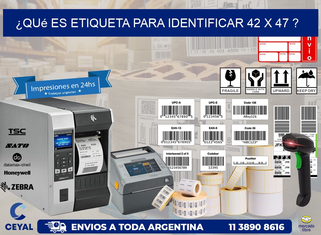 ¿Qué es etiqueta para identificar 42 x 47 ?