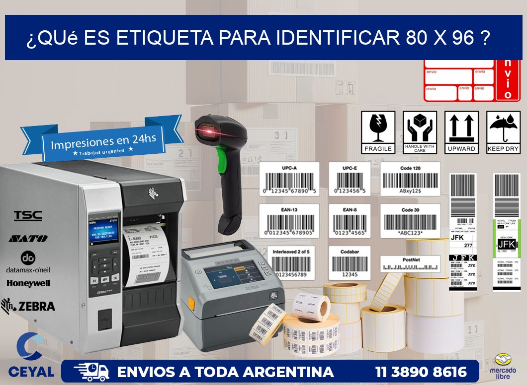 ¿Qué es etiqueta para identificar 80 x 96 ?