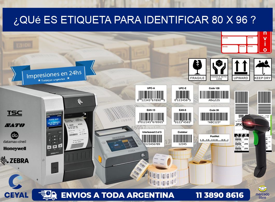 ¿Qué es etiqueta para identificar 80 x 96 ?
