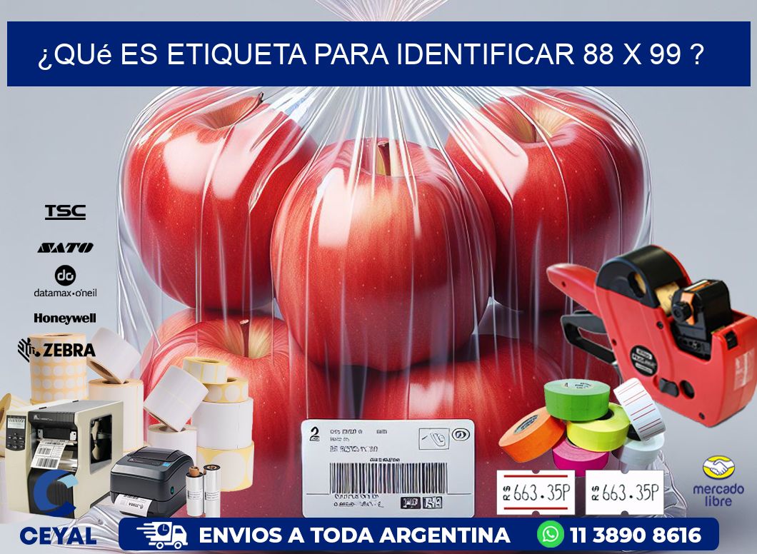 ¿Qué es etiqueta para identificar 88 x 99 ?