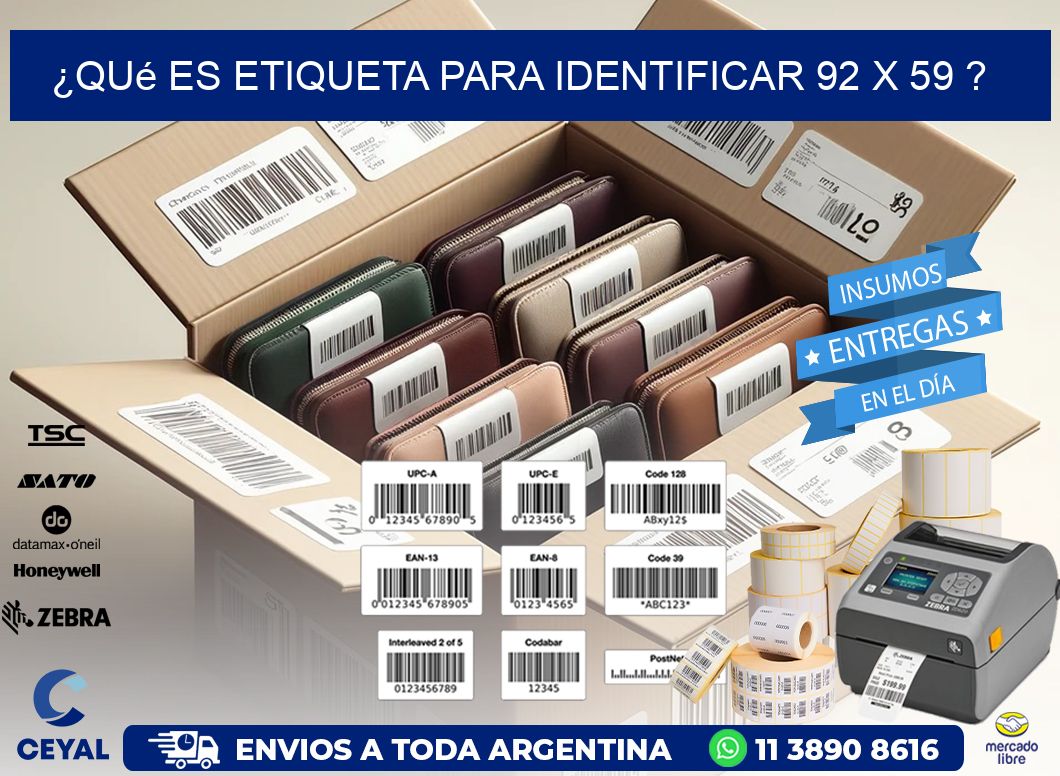 ¿Qué es etiqueta para identificar 92 x 59 ?