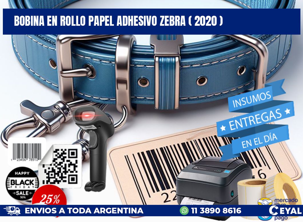 BOBINA EN ROLLO PAPEL ADHESIVO ZEBRA ( 2020 )
