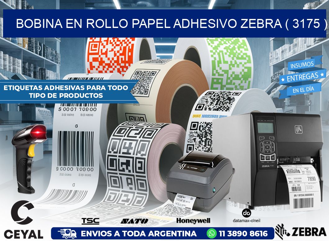BOBINA EN ROLLO PAPEL ADHESIVO ZEBRA ( 3175 )