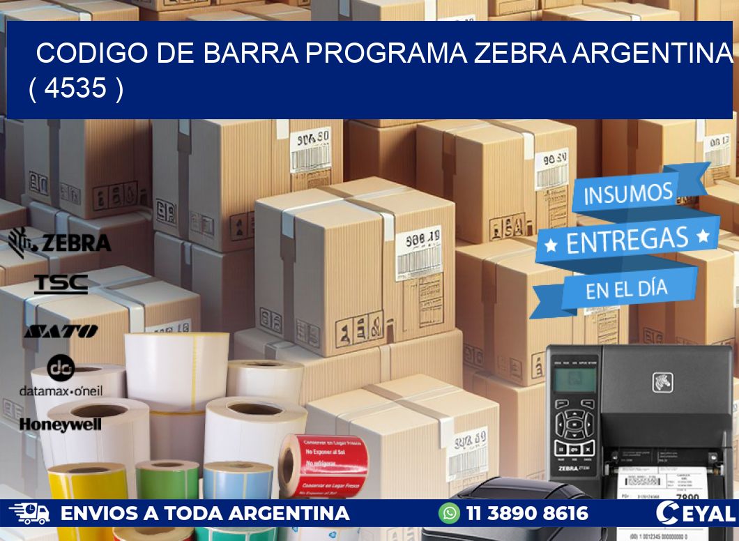 CODIGO DE BARRA PROGRAMA ZEBRA ARGENTINA ( 4535 )