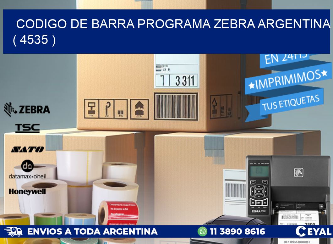 CODIGO DE BARRA PROGRAMA ZEBRA ARGENTINA ( 4535 )