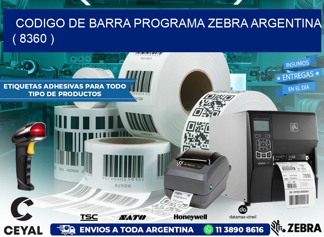 CODIGO DE BARRA PROGRAMA ZEBRA ARGENTINA ( 8360 )