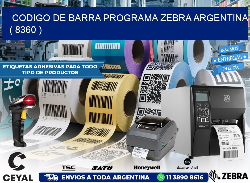 CODIGO DE BARRA PROGRAMA ZEBRA ARGENTINA ( 8360 )