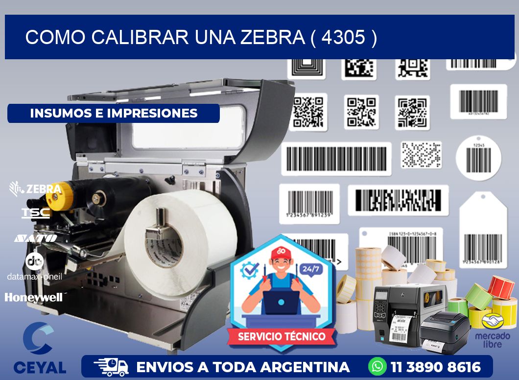COMO CALIBRAR UNA ZEBRA ( 4305 )