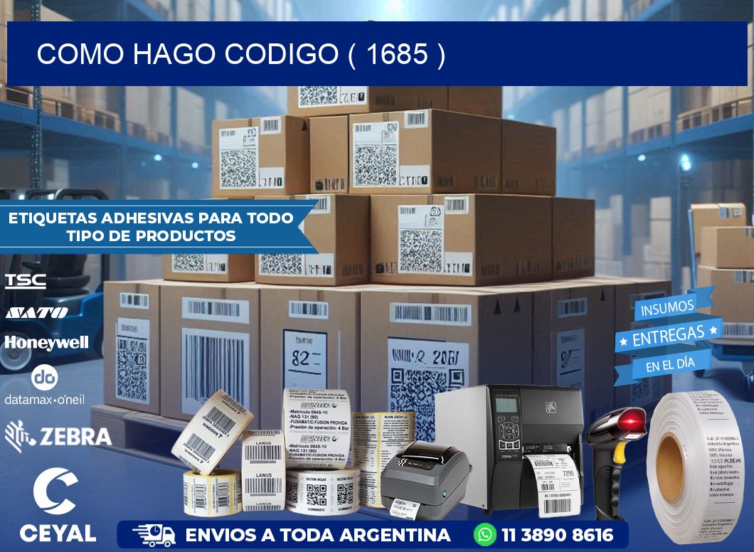 COMO HAGO CODIGO ( 1685 )