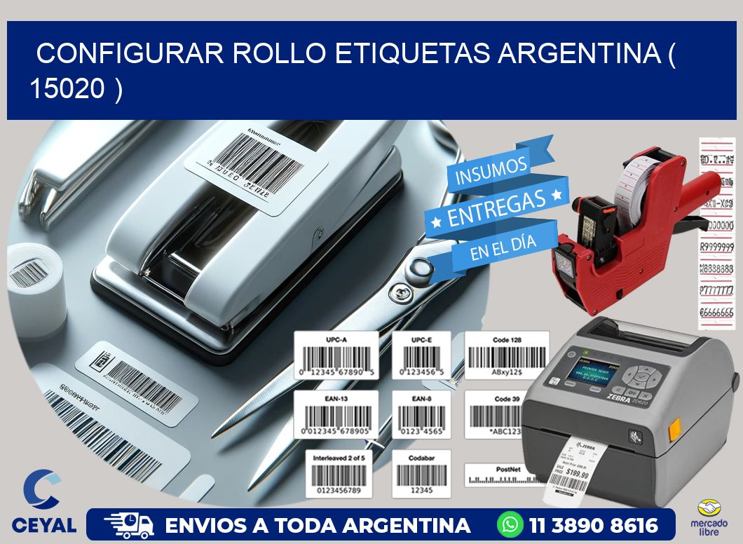 CONFIGURAR ROLLO ETIQUETAS ARGENTINA ( 15020 )