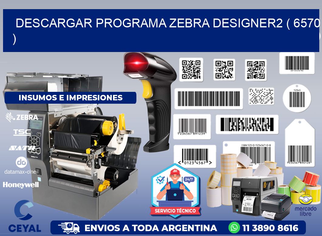 DESCARGAR PROGRAMA ZEBRA DESIGNER2 ( 6570 )