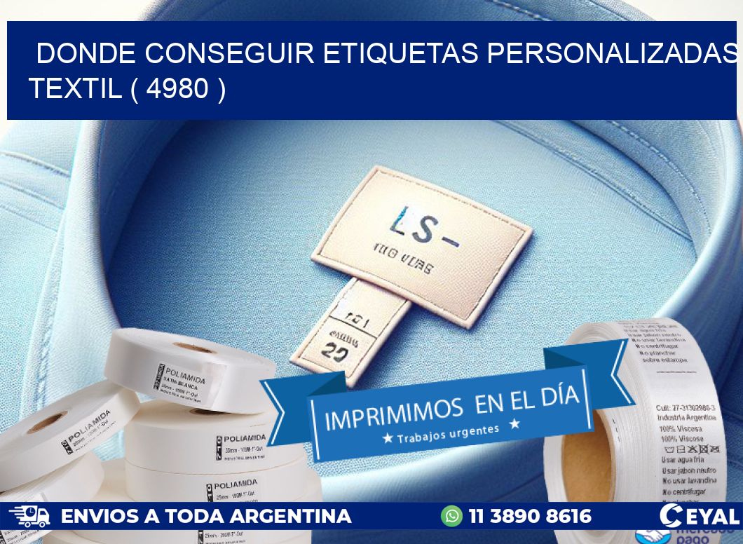 DONDE CONSEGUIR ETIQUETAS PERSONALIZADAS TEXTIL ( 4980 )