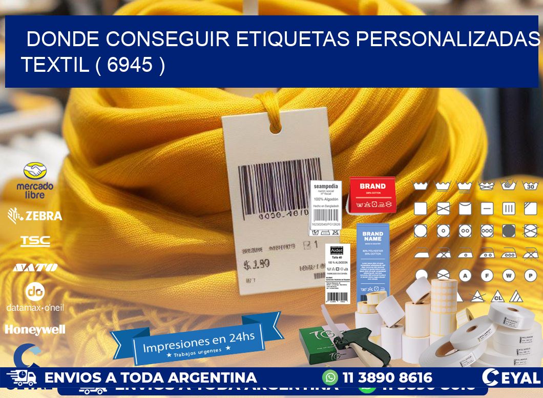DONDE CONSEGUIR ETIQUETAS PERSONALIZADAS TEXTIL ( 6945 )