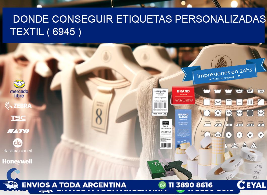 DONDE CONSEGUIR ETIQUETAS PERSONALIZADAS TEXTIL ( 6945 )