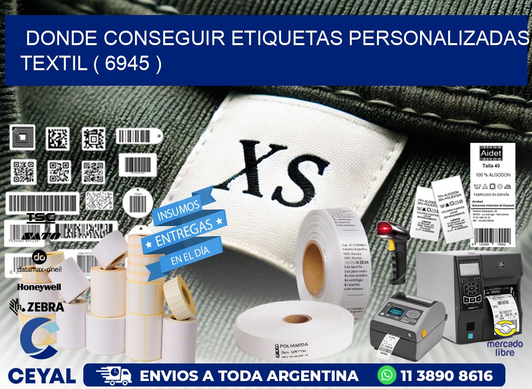 DONDE CONSEGUIR ETIQUETAS PERSONALIZADAS TEXTIL ( 6945 )