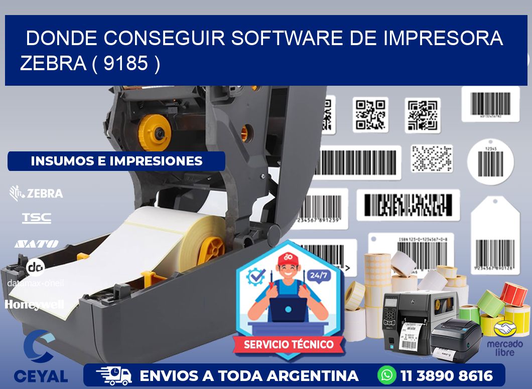 DONDE CONSEGUIR SOFTWARE DE IMPRESORA ZEBRA ( 9185 )