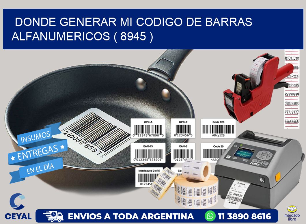 DONDE GENERAR MI CODIGO DE BARRAS ALFANUMERICOS ( 8945 )